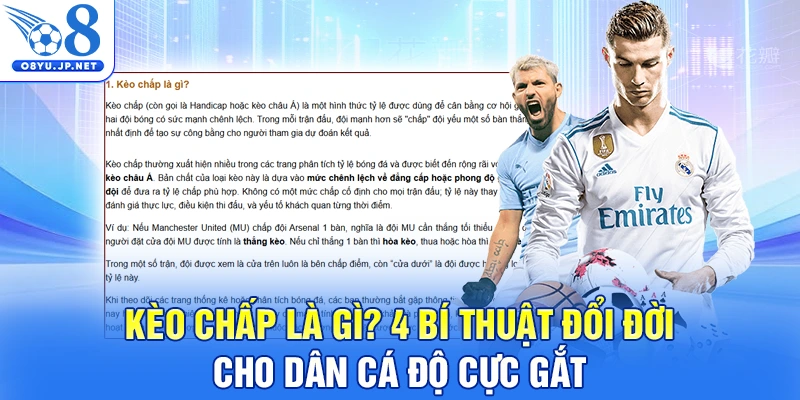 Kèo chấp Là Gì? 4 Bí Thuật Đổi Đời Cho Dân Cá Độ Cực Gắt