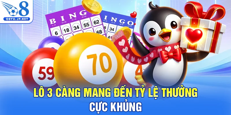 Lô 3 càng mang đến tỷ lệ thưởng cực khủng