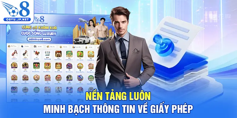 Nền tảng luôn minh bạch thông tin về giấy phép